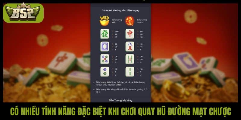 Có nhiều tính năng đặc biệt khi chơi quay hũ Đường Mạt Chược